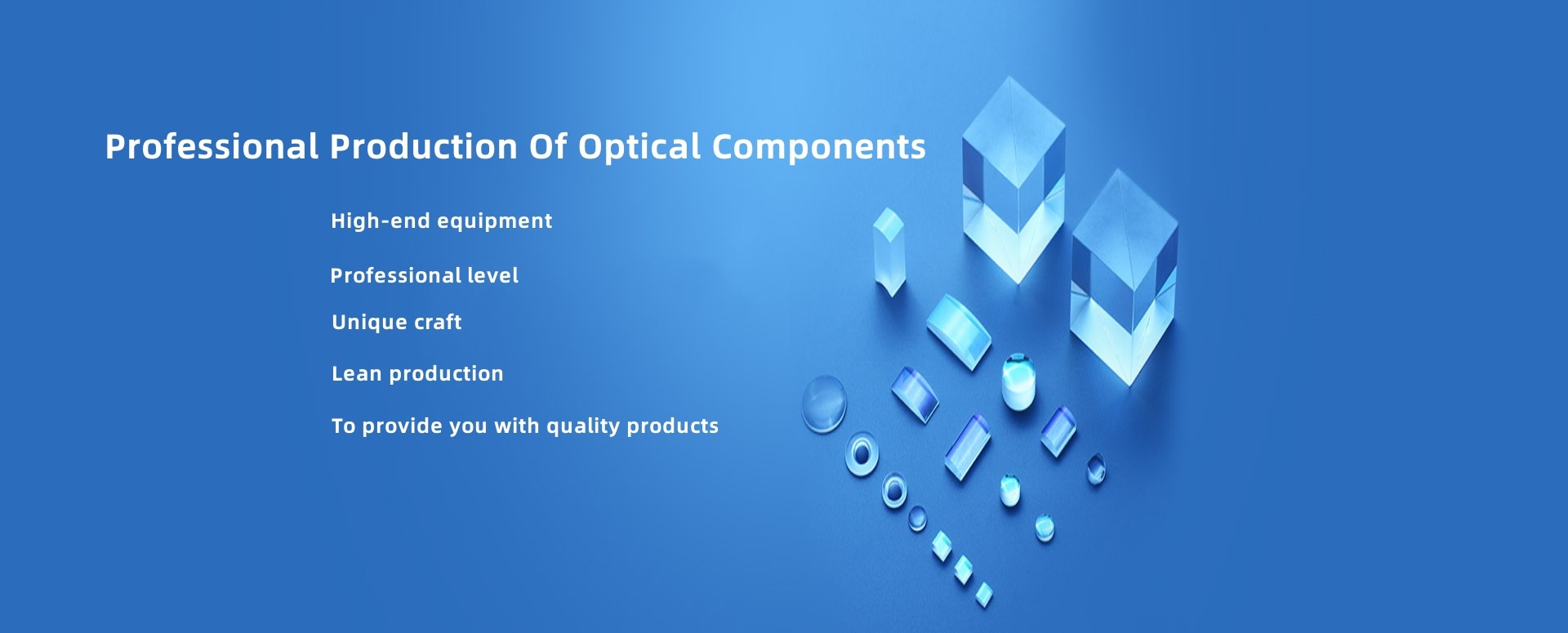 Professional production of optical components factory